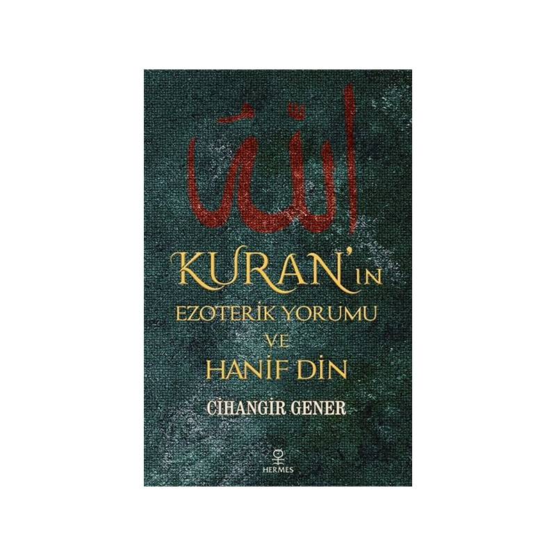 Kuranın Ezoterik Yorumu Ve Hanif Din