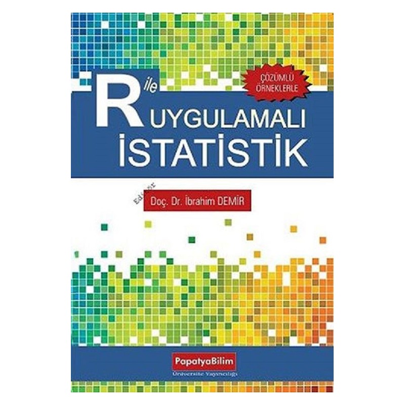 R Ile Uygulamalı İstatistik - Çözümlü Örneklerle