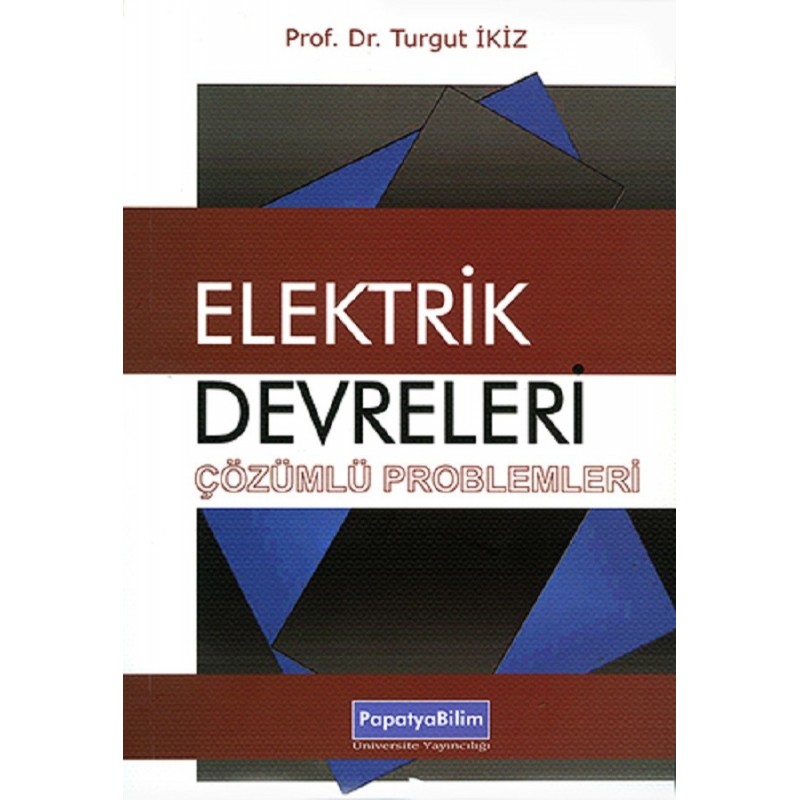 Elektrik Devreleri - Çözümlü Problemleri