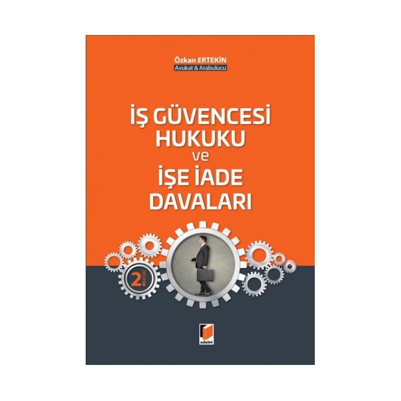 İş Güvencesi Hukuku Ve İşe İade Davaları