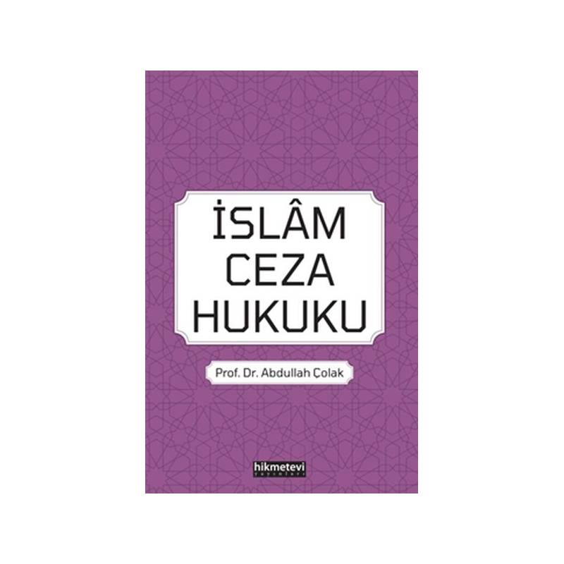 İslam Ceza Hukuku Abdullah Çolak