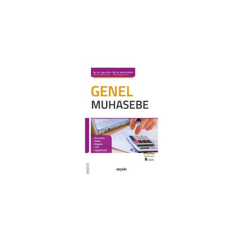 Genel Muhasebe Kavramlar – İlkeler – Belgeler – Thp – Uygulamalar