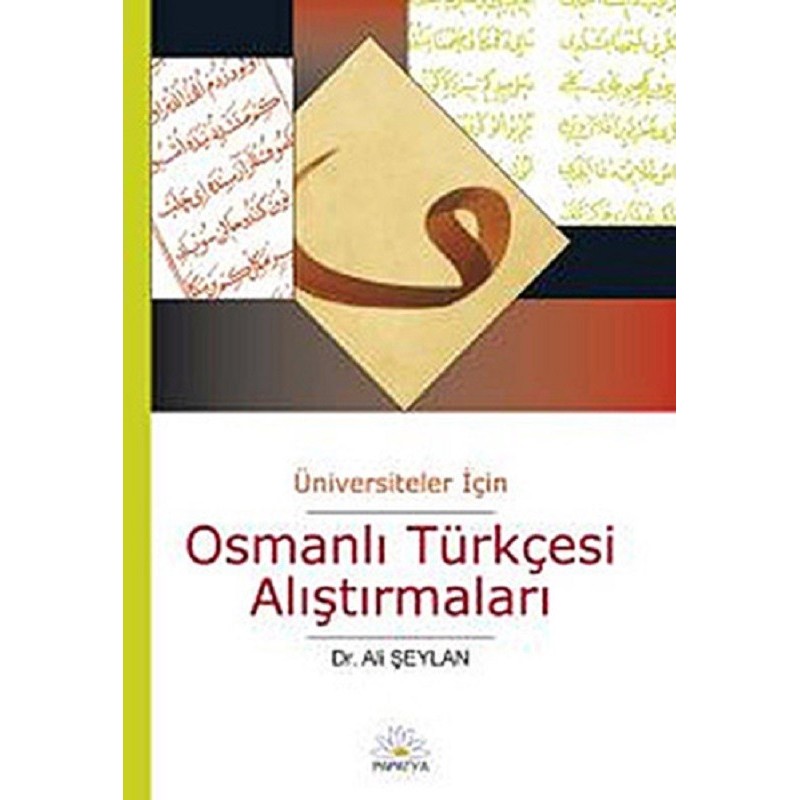 Osmanlı Türkçesi Alıştırmaları Üniversiteler İçin