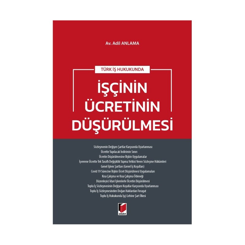 Türk İş Hukukunda İşçinin Ücretinin Düşürülmesi