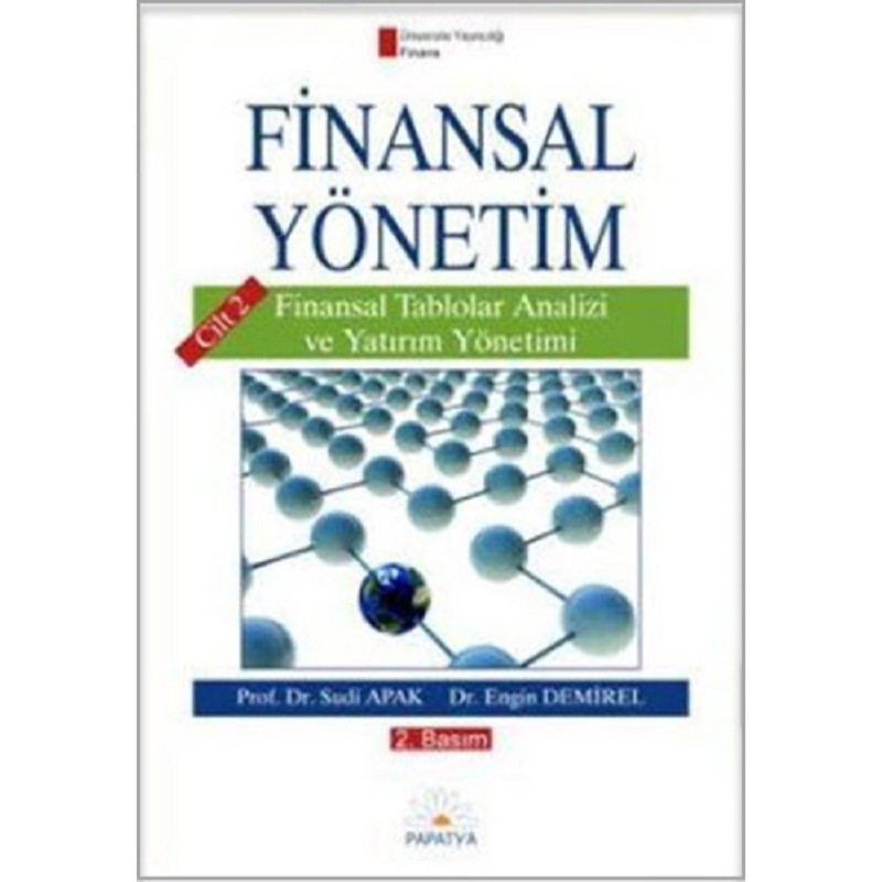 Finansal Yönetim Cilt 2 - Finansal Tablolar Analizi Ve Yatırım Yönetimi