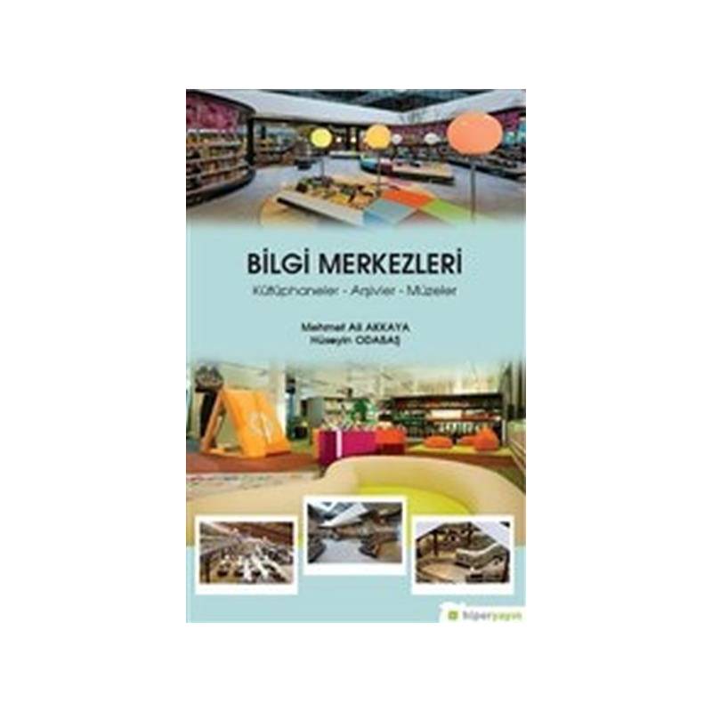 Bilgi Merkezleri Kütüphaneler Arşivler Müzeler