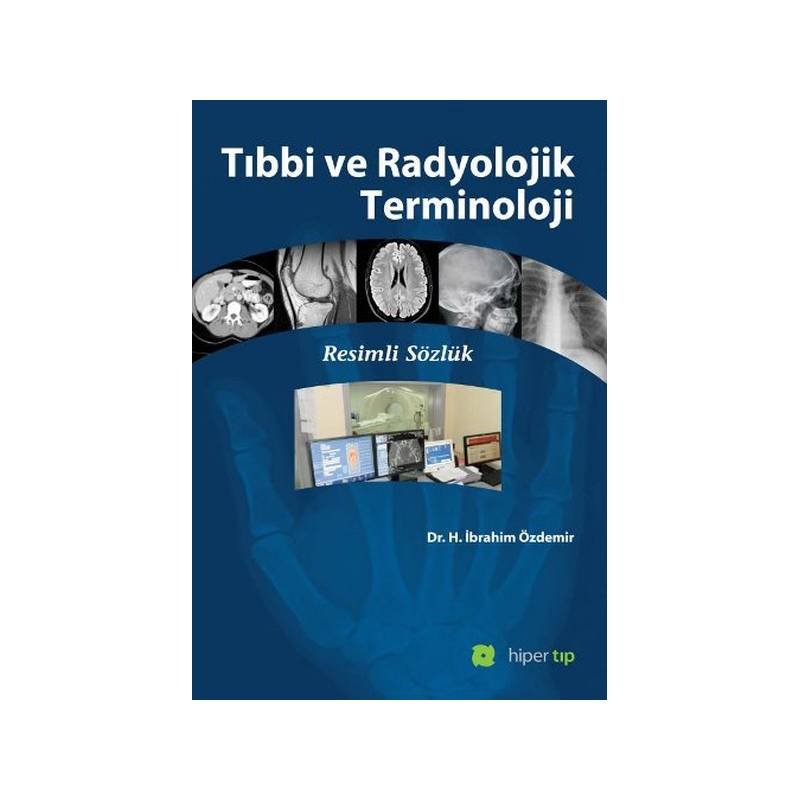 Tıbbi Ve Radyolojik Terminoloji Resimli Sözlük