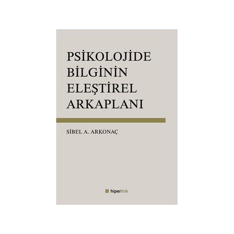 Psikolojide Bilginin Eleştirel Arkaplanı