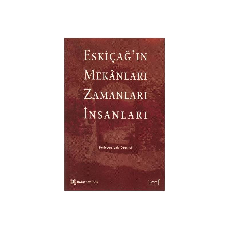 Eskiçağ'ın Mekanları Zamanları İnsanları