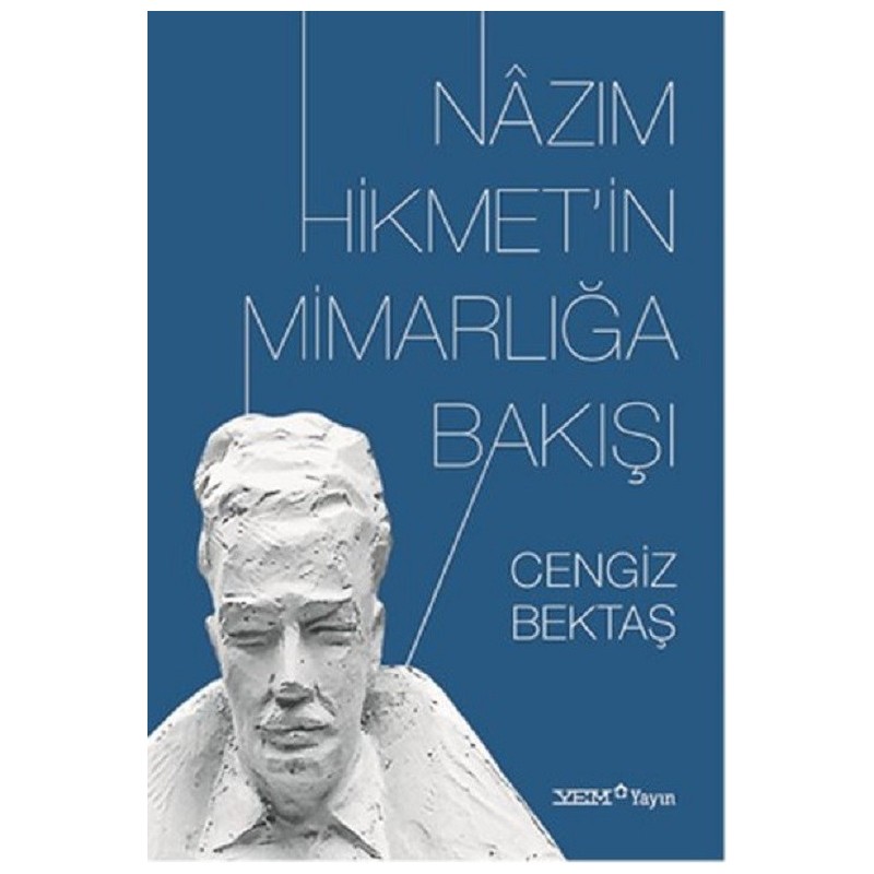 Nazım Hikmet’In Mimarlığa Bakışı