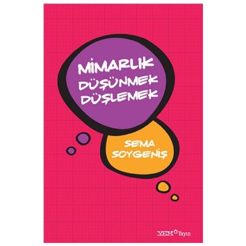 Mimarlık Düşünmek Düşlemek