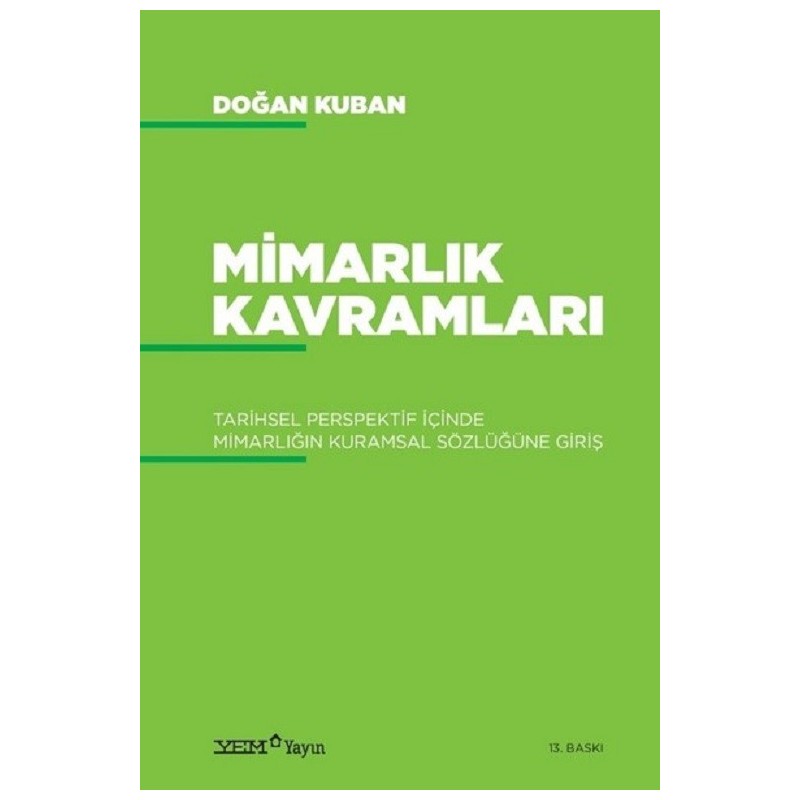 Mimarlık Kavramları / Tarihsel Perspektif İçinde Mimarlığın Kuramsal Sözlüğüne Giriş