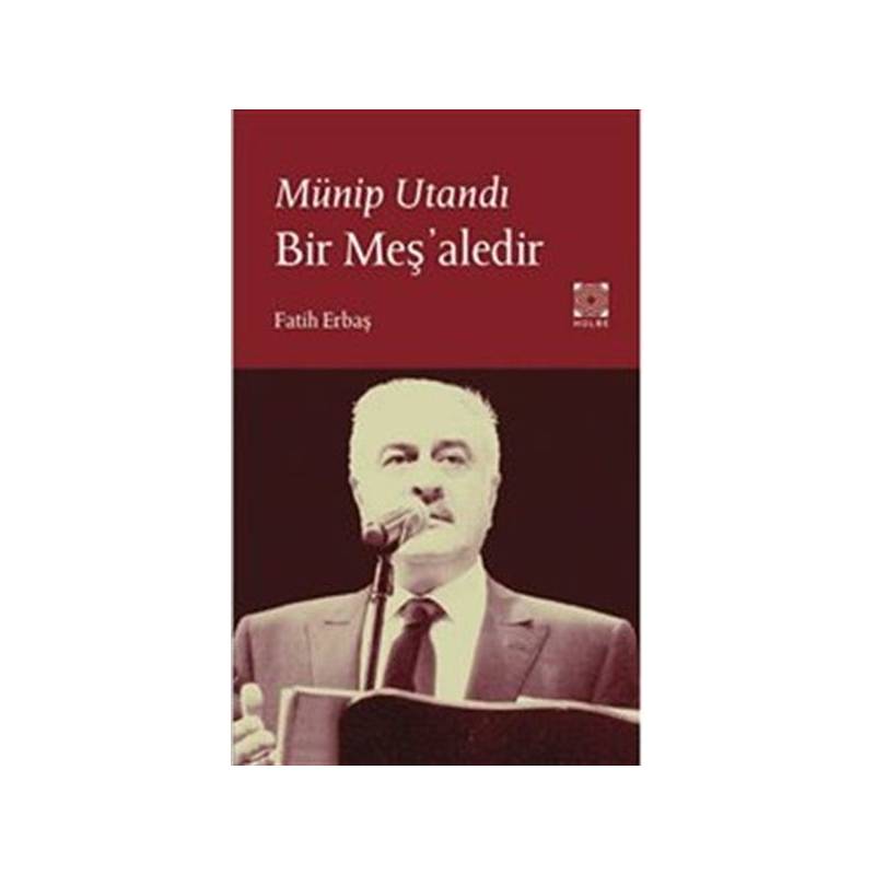 Münip Utandı Bir Meşaledir