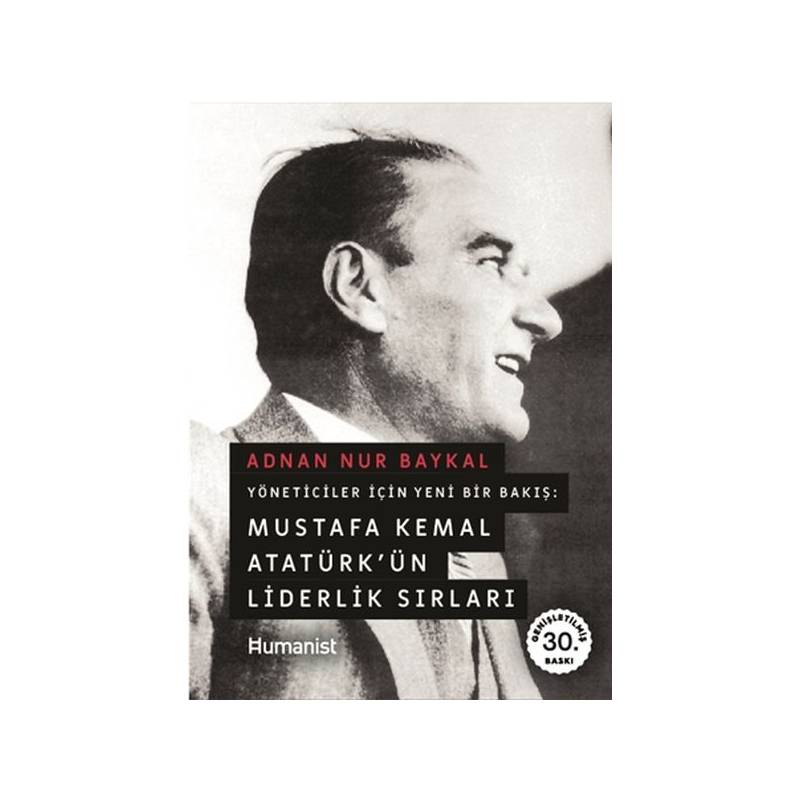 Mustafa Kemal Atatürkün Liderlik Sırları