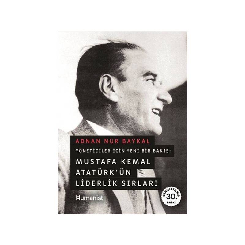Mustafa Kemal Atatürkün Liderlik Sırları