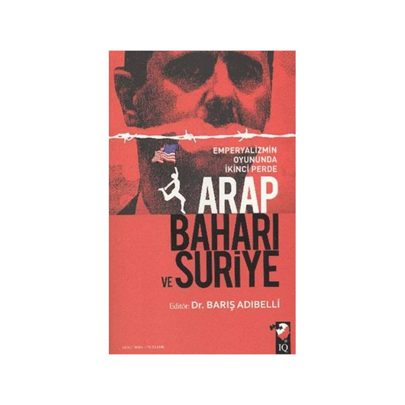 Arap Baharı Ve Suriye Emperyalizmin Oyununda İkinci Perde