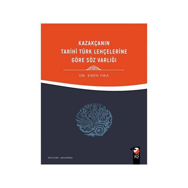 Kazakçanın Tarihi Türk Lehçelerine Göre Söz Varlığı