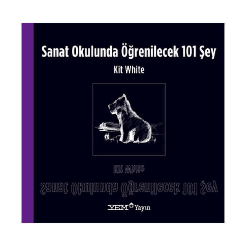 Sanat Okulunda Öğrenilecek 101 Şey / 101 Things To Learn In Art School