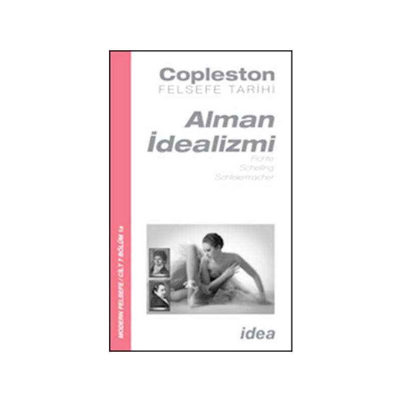Alman İdealizmi Fichte, Schelling, Schleiermacher