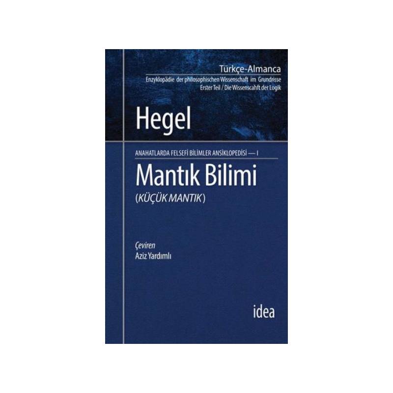 Mantık Bilimi Küçük Mantık Anahatlarda Felsefi Bilimler Ansiklopedisi 1