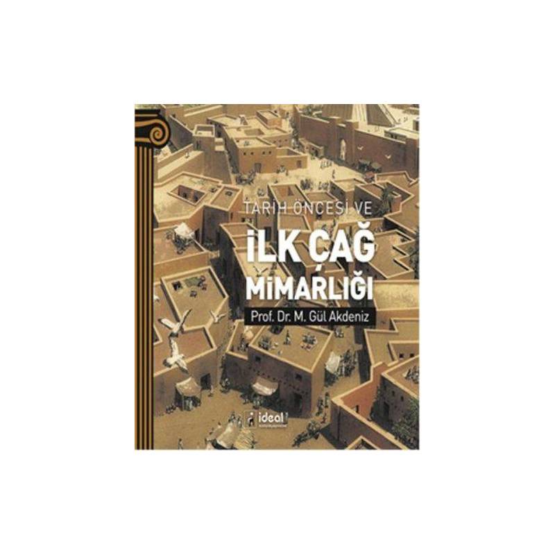 Tarih Öncesi Ve İlk Çağ Mimarlığı Tarih Öncesi Ve İlk Çağ Mimarlığı