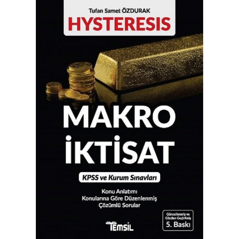 Makro İktisat - Hysteresis / Kpss Ve Kurum Sınavları - Konu Anlatımı - Konularına Göre Düzenlenmiş Çözümlü Sorular