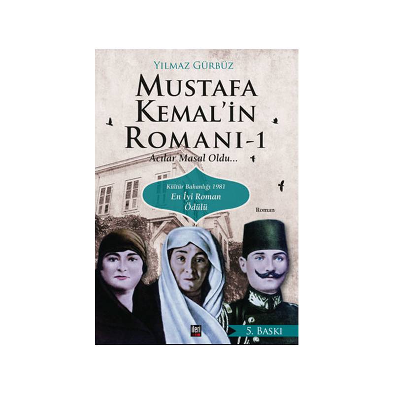 Mustafa Kemal'in Romanı Acılar Masal Oldu