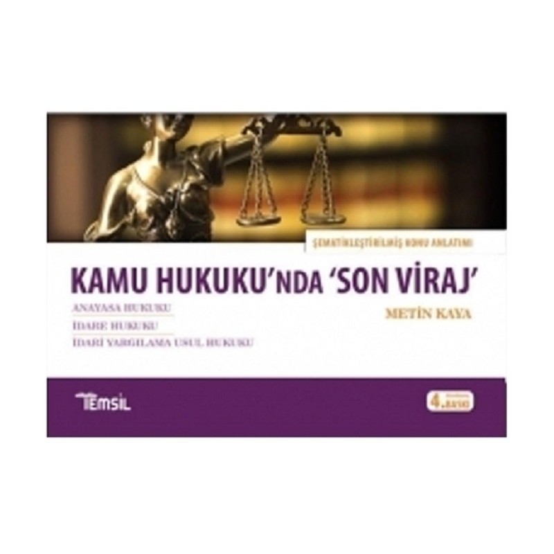 Kamu Hukuku'nda Son Viraj / Anayasa Hukuku-İdare Hukuku-Türk İdari Teşkilatı-İdari Yargılama Usul Hukuku Kamu Hukuku'nda Son Viraj / Anayasa Hukuku-İdare Hukuku-Türk İdari Teşkilatı-İdari Yargılama Usul Hukuku
