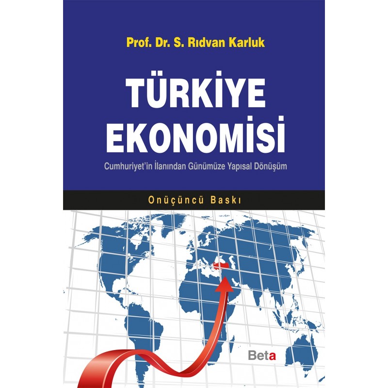 Türkiye Ekonomisi / Cumhuriyet'in İlanından Günümüze Yapısal Dönüşüm