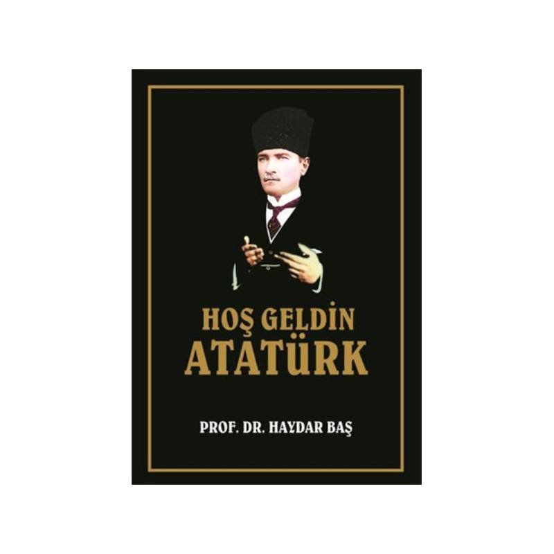 Hoş Geldin Atatürk Ciltli