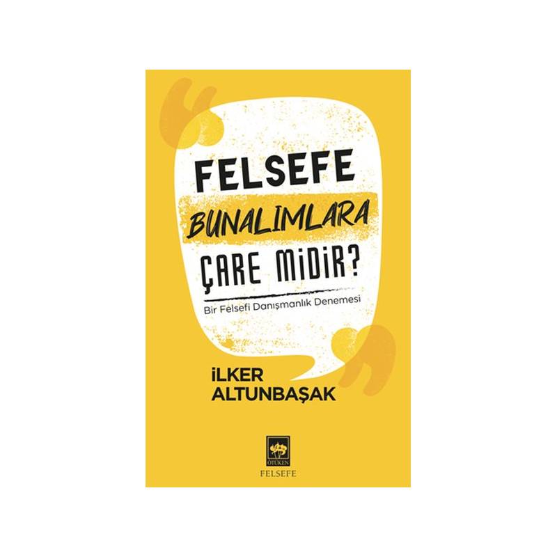 Felsefe Bunalımlara Çare...