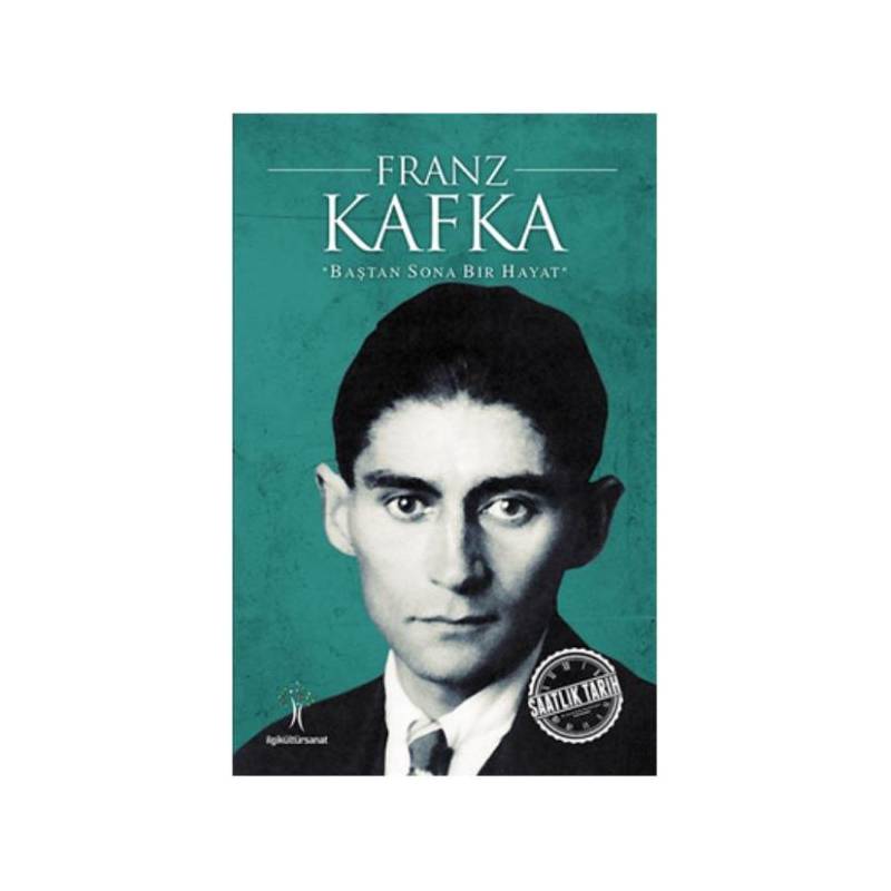 Saatlik Tarih Franz Kafka Baştan Sona Bir Hayat
