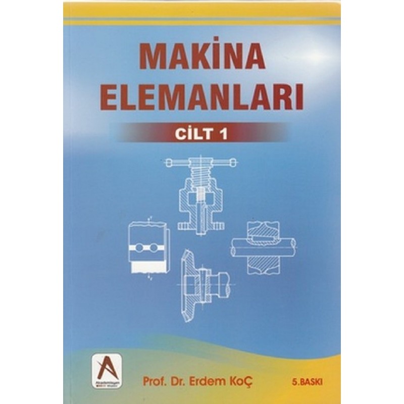 Makina Elemanları 1. Cilt