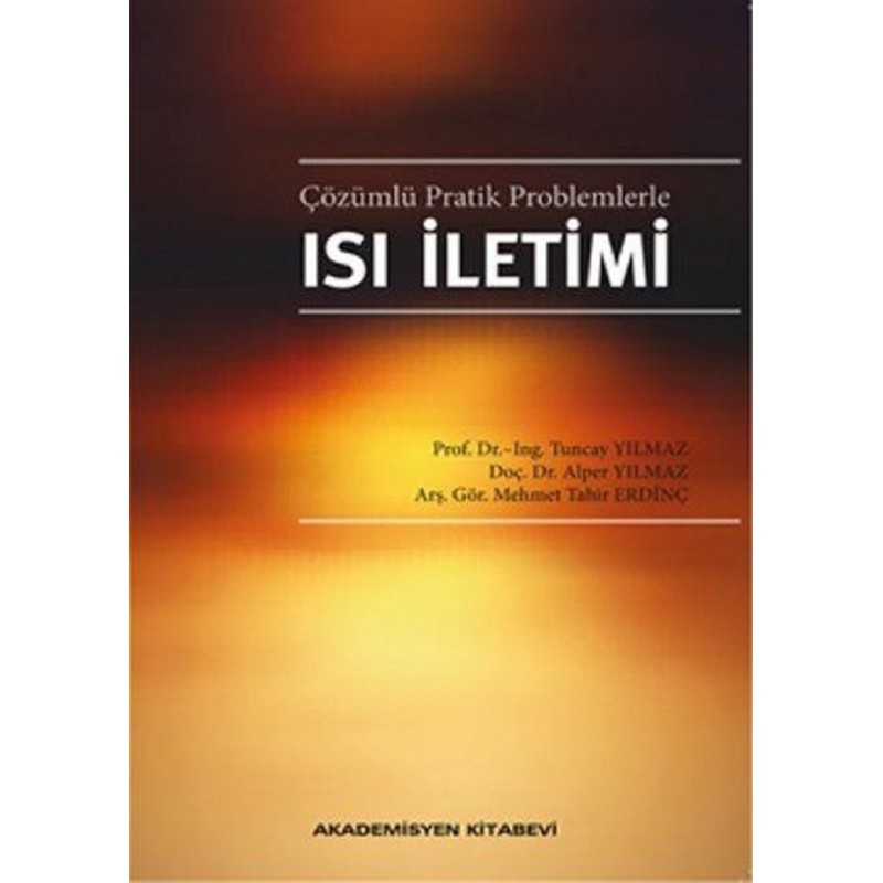 Çözümlü Pratik Problemlerle Isı İletimi Çözümlü Pratik Problemlerle Isı İletimi
