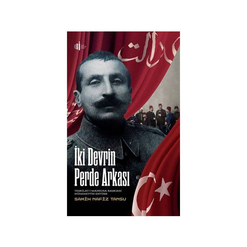İki Devrin Perde Arkası Teşkilatı Mahsusa Başkanı Hüsamettin Ertürk