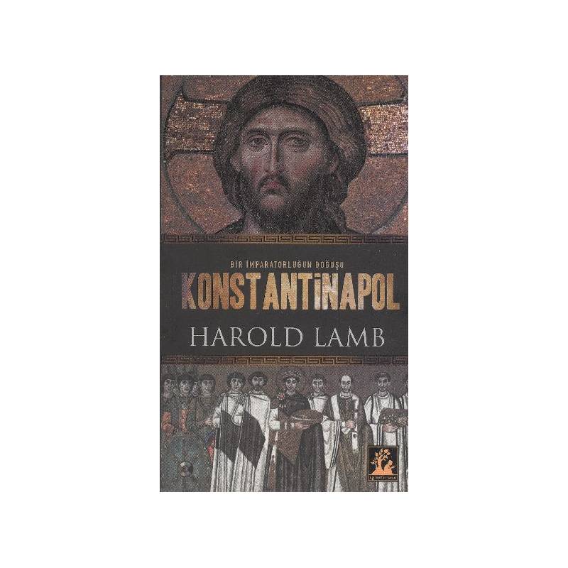 Konstantinapol Bir İmparatorluğun Doğuşu