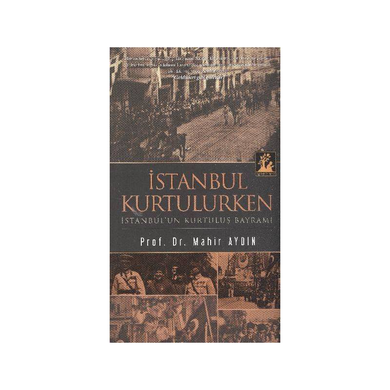 İstanbul Kurtulurken İstanbul'un Kurtuluş Bayramı
