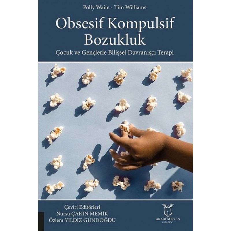 Obsesif Kompulsif Bozukluk / Çocukluk Ve Gençlik Bilişsel Davranışçı Terapi Obsesif Kompulsif Bozukluk / Çocukluk Ve Gençlik Bilişsel Davranışçı Terapi