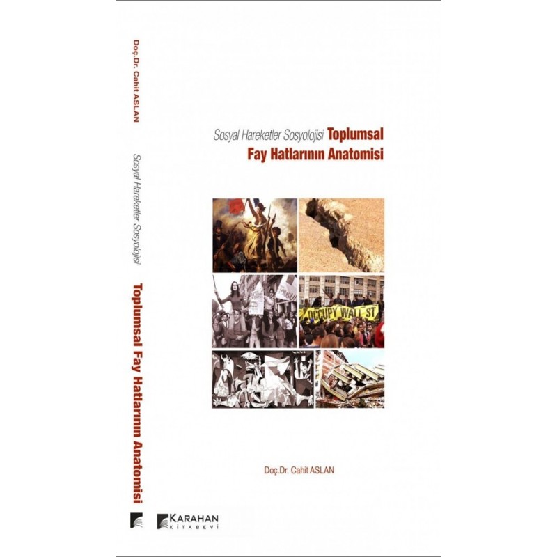 Sosyal Hareketler Sosyolojisi -Toplumsal Fay Hatlarının Anatomisi Sosyal Hareketler Sosyolojisi -Toplumsal Fay Hatlarının Anatomisi