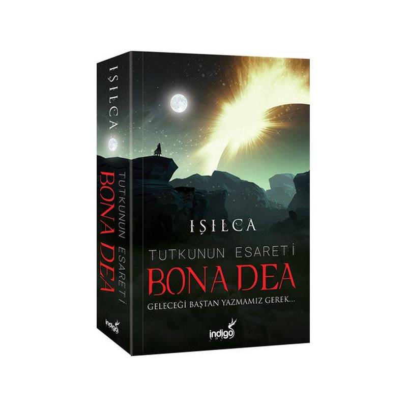 Bona Dea Tutkunun Esareti Geleceği Baştan Yazmamız Gerek