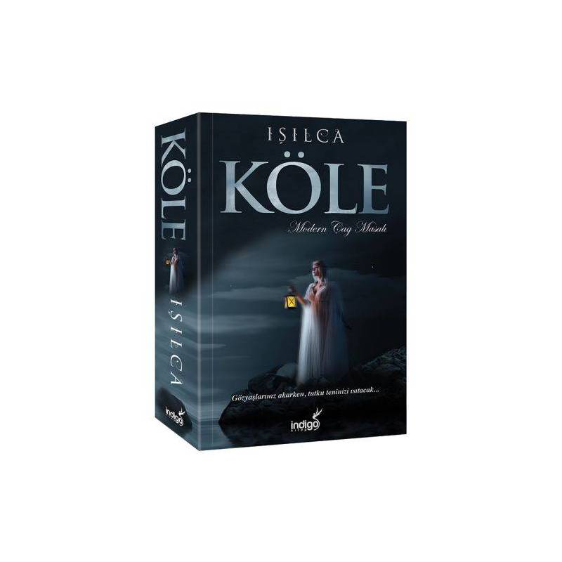 Köle Modern Çağ Masalı