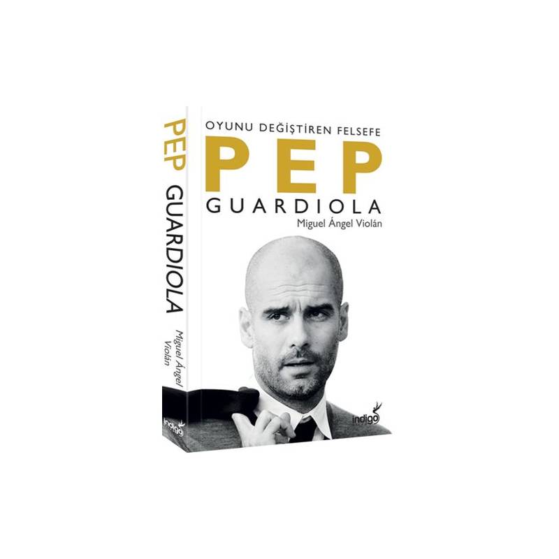 Pep Guardiola Oyunu Değiştiren Felsefe