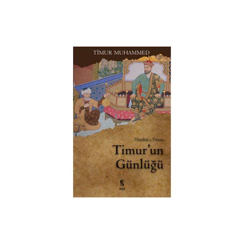 Timur'un Günlüğü Tüzükat I Timur