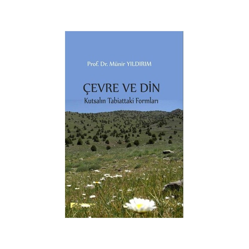 Çevre Ve Din Kutsalın Tabiattaki Formları