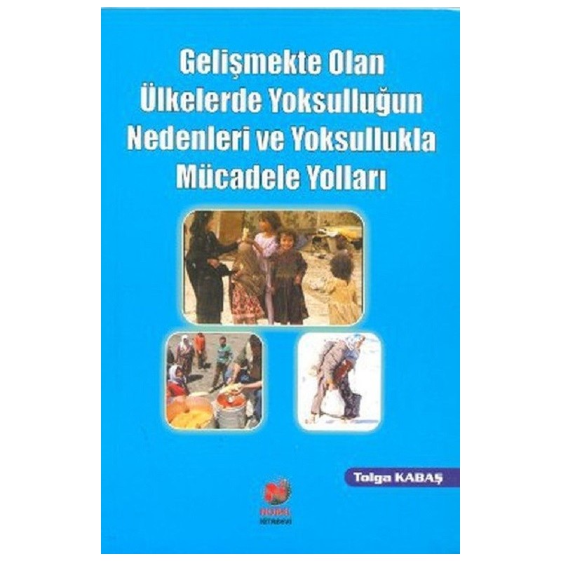 Gelişmekte Olan Ülkelerde Yoksulluğun Nedenleri Ve Yoksullukla Mücadele Yolları