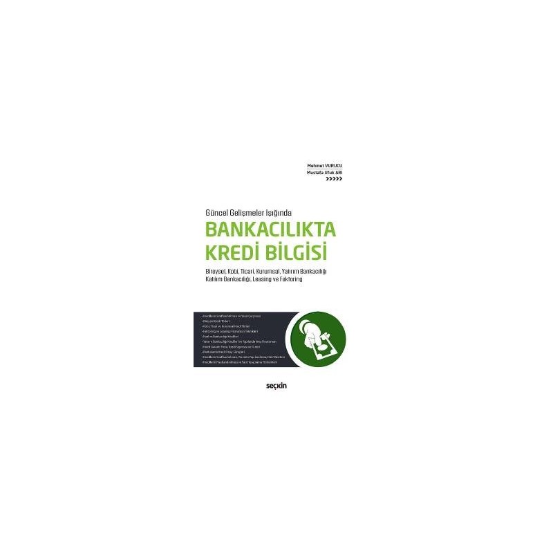 Güncel Gelişmeler Işığında Bankacılıkta Kredi Bilgisi Bireysel, Kobi, Ticari, Kurumsal, Yatırım Bankacılığı Katılım Bankacılığı Güncel Gelişmeler Işığında Bankacılıkta Kredi Bilgisi Bireysel, Kobi, Ticari, Kurumsal, Yatırım Bankacılığı Katılım Bankacılığı