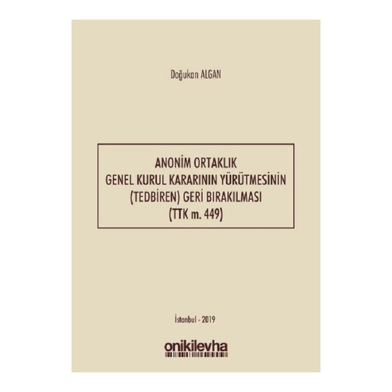 Anonim Ortaklık Genel Kurul Kararının Yürütmesinin (Tedbiren) Geri Bırakılması (Ttk M. 449)