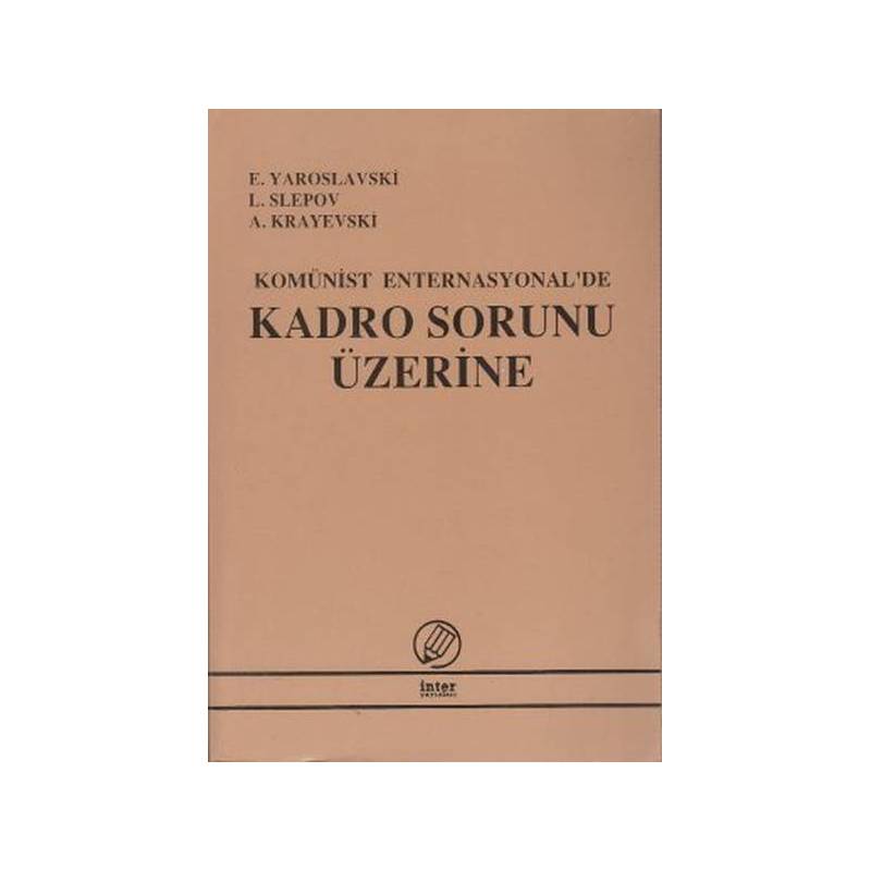 Komünist Enternasyonel'de Kadro Sorunu Üzerine