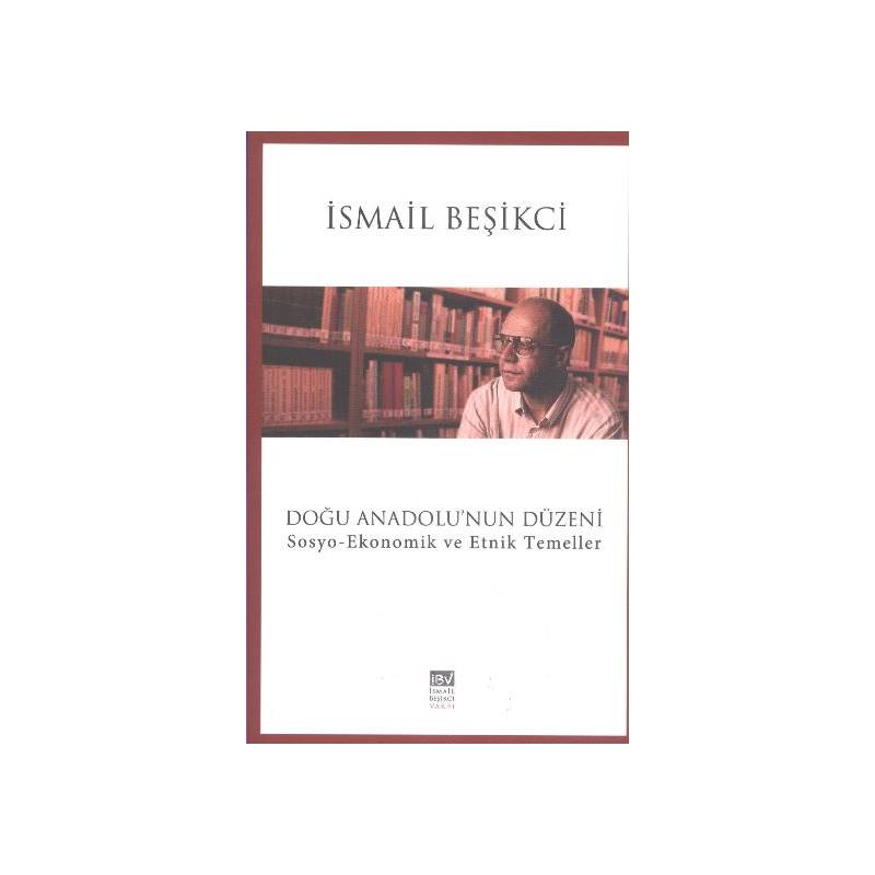 Doğu Anadolu'nun Düzeni Sosyo Ekonomik Ve Etnik Temeller