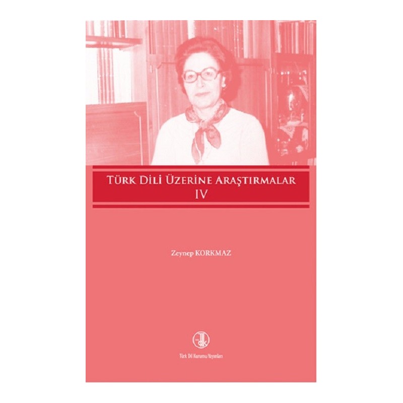 Türk Dili Üzerine Araştırmalar Cilt - 4